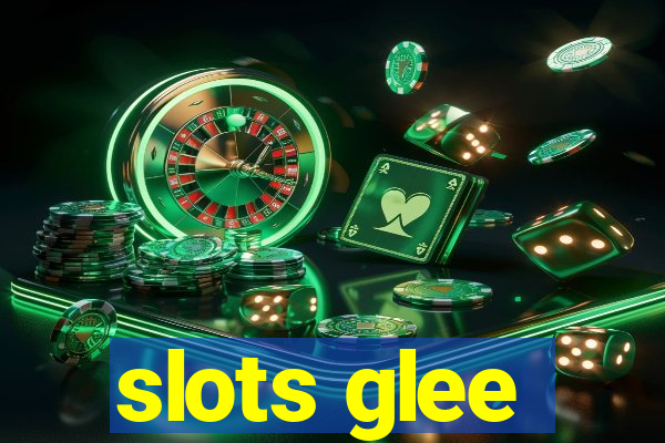 slots glee